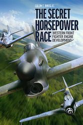 Cover Art for 9781911658504, The Secret Horsepower Race by Calum E. Douglas