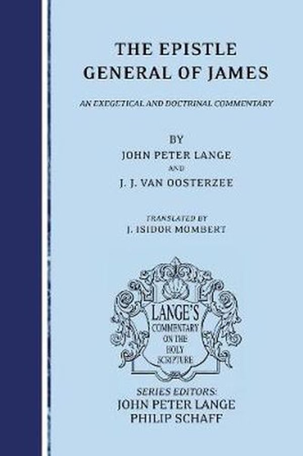 Cover Art for 9781556353994, The Epistle General of James by John Peter Lange