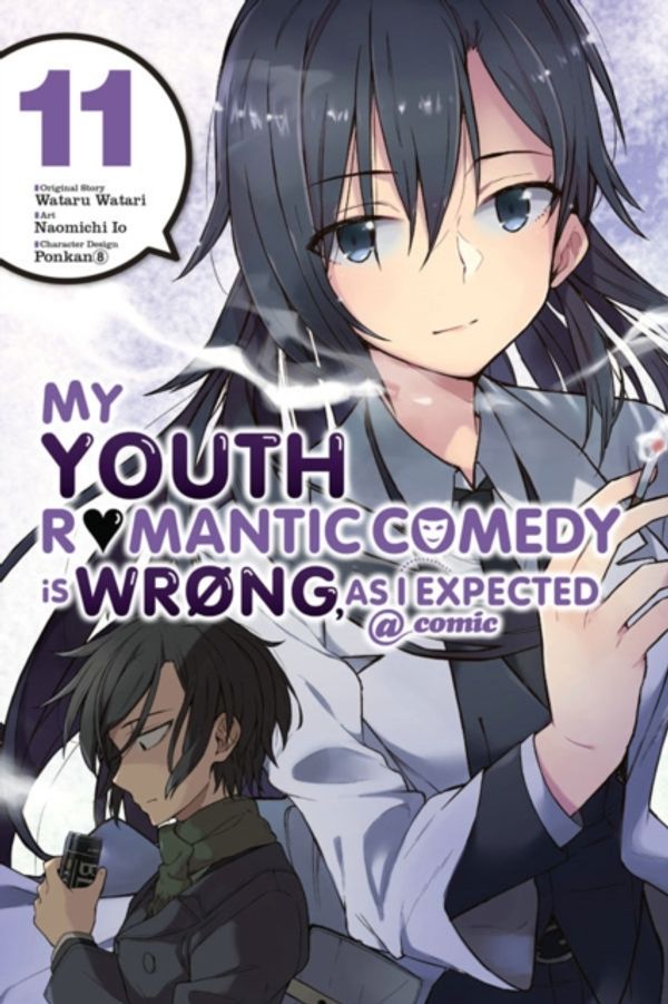 Cover Art for 9781975304461, My Youth Romantic Comedy Is Wrong, as I Expected @ Comic, Vol. 11 (Manga) (My Youth Romantic Comedy Is Wrong, as I Expected @ Comic (Ma) by Wataru Watari