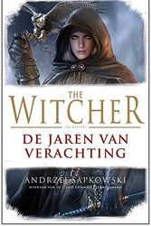 Cover Art for 9789024566174, De jaren van verachting (The witcher) by Andrzej Sapkowski