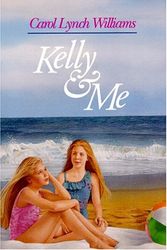 Cover Art for 9780440410690, Kelly and Me by Carol Lynch Williams