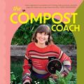 Cover Art for 9781761187124, The Compost Coach by Kate Flood