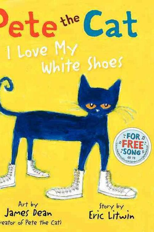 Cover Art for 9780061906220, Pete the Cat: I Love My White Shoes by Eric Litwin