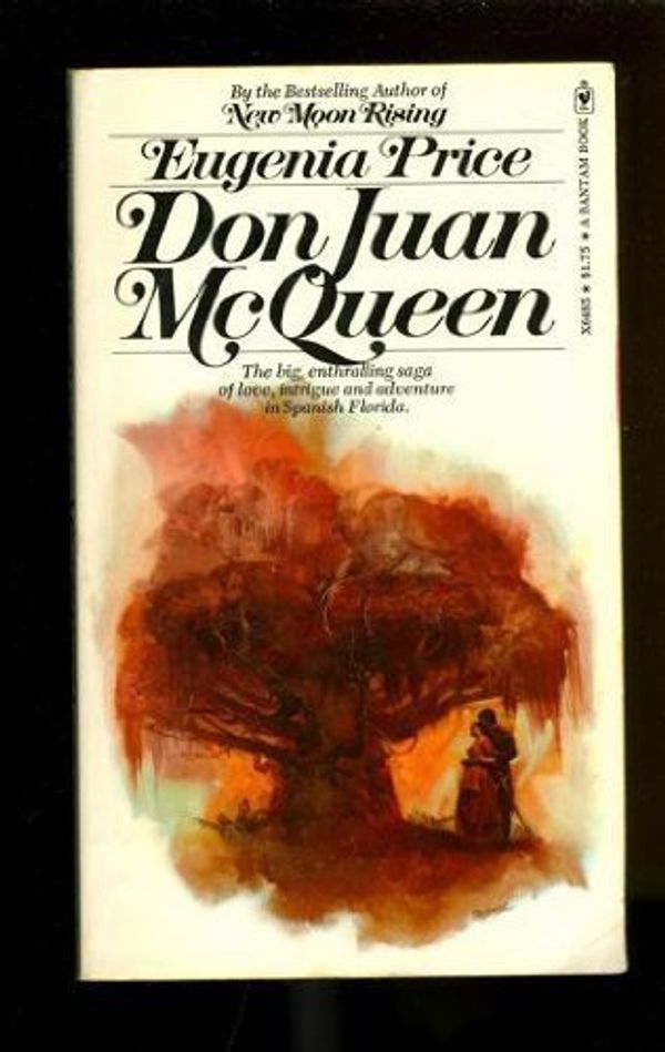 Cover Art for 9780553064858, Don Juan McQueen: The Big, Enthralling Saga of Love, Intrigue, and Adventure in Spanish Florida by Eugenia Price