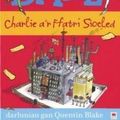 Cover Art for 9781849673075, Charlie a'r Ffatri Siocled by Roald Dahl