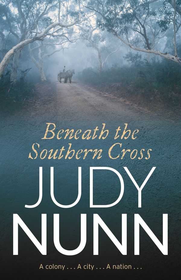 Cover Art for 9781761041242, Beneath the Southern Cross by Judy Nunn