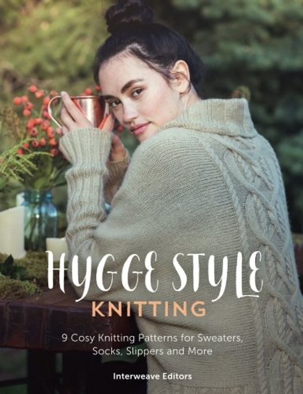 Cover Art for 9781446306734, Hygge Style Knitting by Interweave Editors