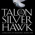 Cover Art for 9780007161850, Talon of the Silver Hawk by Raymond E. Feist