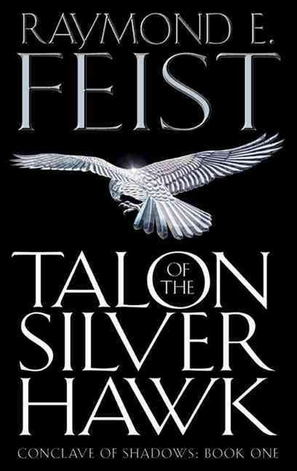Cover Art for 9780007161850, Talon of the Silver Hawk by Raymond E. Feist