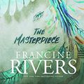 Cover Art for 9781432860837, The Masterpiece by Francine Rivers