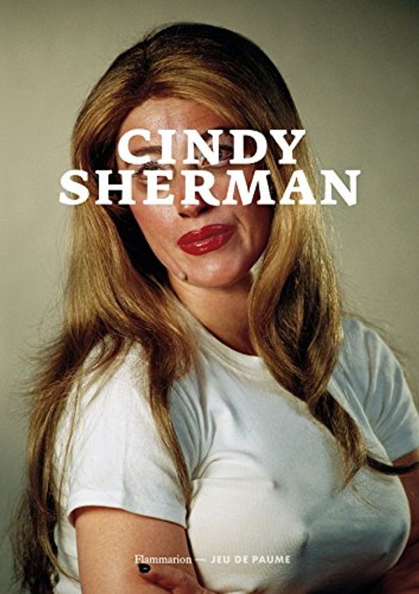 Cover Art for 9782080305220, Cindy Sherman by Regis Durand, Jean-Pierre Criqui, Laura Mulvey
