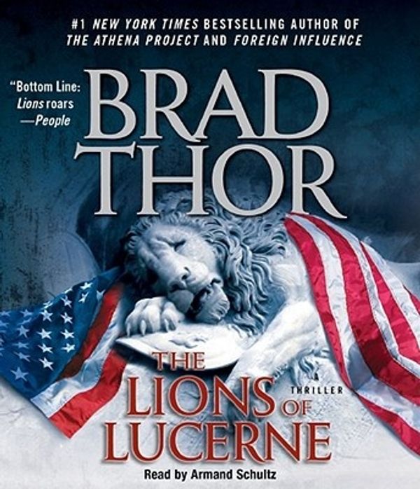 Cover Art for 9780743567206, The Lions of Lucerne by Brad Thor