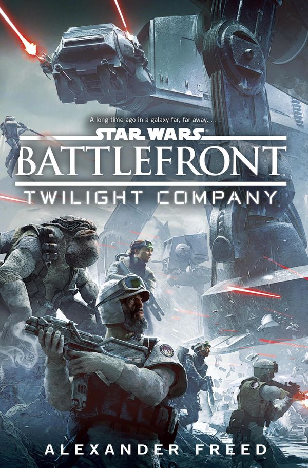 Cover Art for 9781101884775, Battlefront: Twilight Company (Star Wars) by Alexander Freed