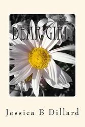 Cover Art for 9781515259992, Dear Girl,  by Jessica B Dillard
