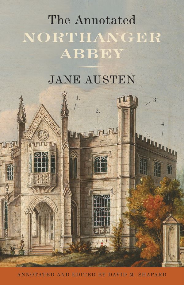 Cover Art for 9780307390806, The Annotated Northanger Abbey by Jane Austen, David M. Shapard