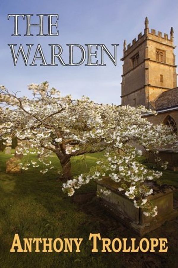 Cover Art for 9781604505740, The Warden by Anthony Trollope