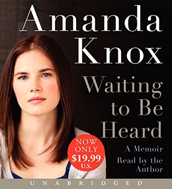 Cover Art for 9780062333254, Waiting to Be Heard by Amanda Knox
