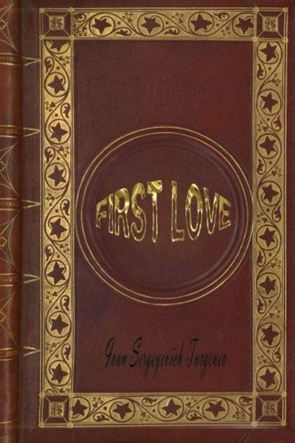 Cover Art for 9781516896011, First Love by Ivan Turgenev