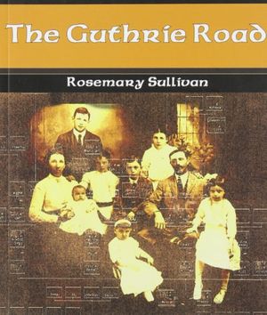 Cover Art for 9780887534638, The Guthrie Road by Sullivan, Professor Rosemary