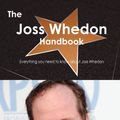Cover Art for 9781743389959, The Joss Whedon Handbook - Everything You Need to Know About Joss Whedon by Emily Smith