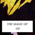 Cover Art for 1230000014080, The Magic of Oz by L. Frank Baum