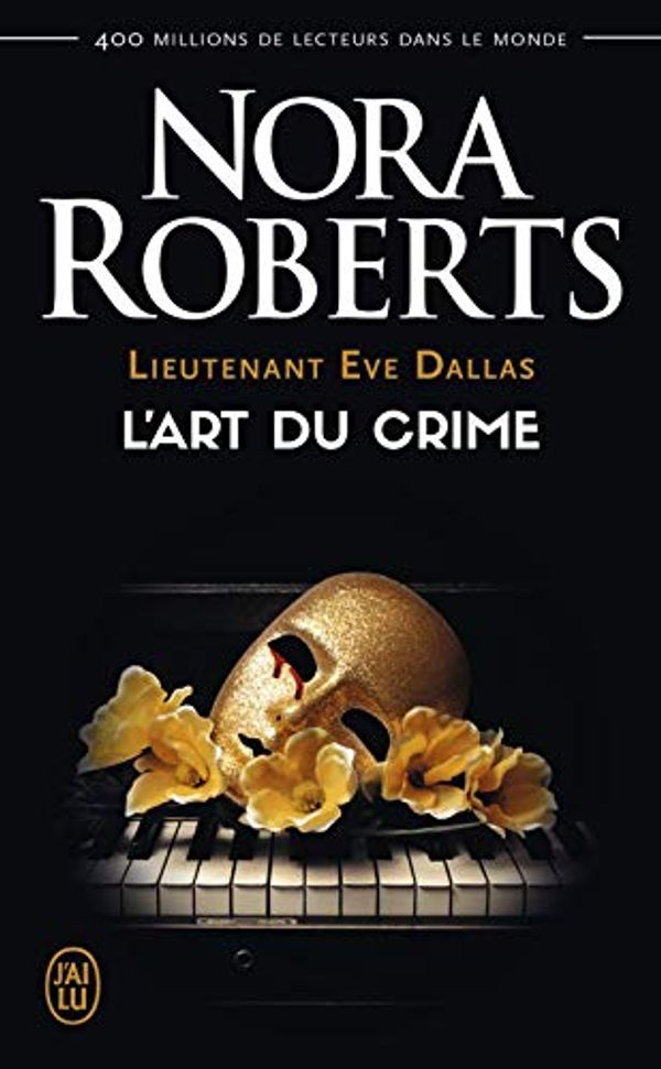 Cover Art for B09HRH1FJF, Lieutenant Eve Dallas (Tome 25) - L'art du crime (French Edition) by Nora Roberts