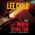Cover Art for 9780307749468, Worth Dying for by Lee Child, Dick Hill