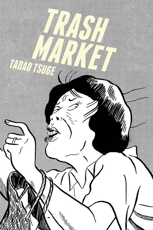 Cover Art for 9781770461741, Trash Market by Tadao Tsuge