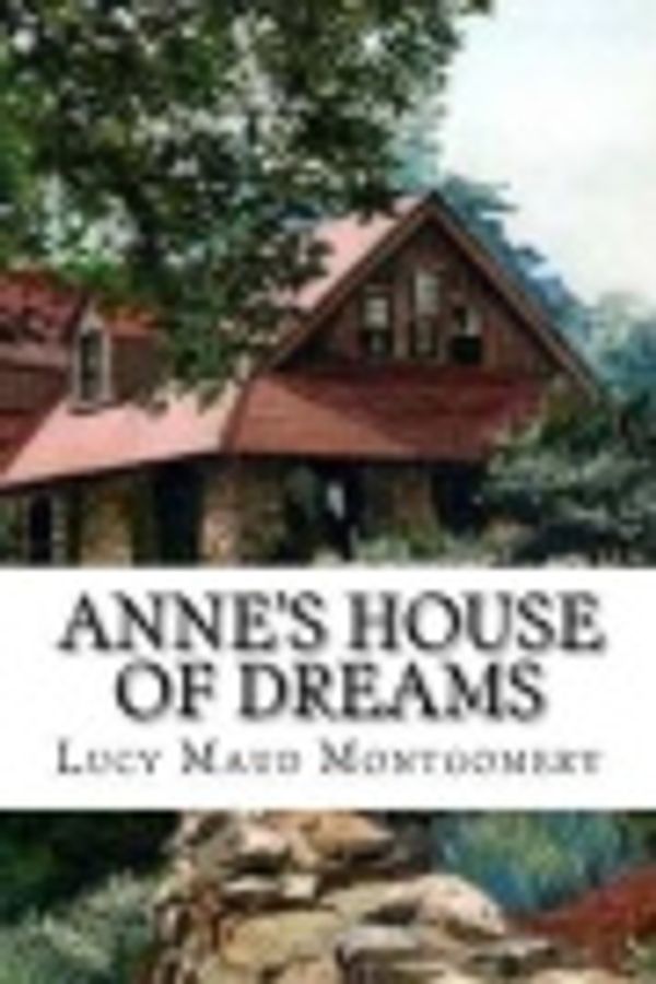 Cover Art for 9781541027534, Anne's House of Dreams by Lucy Maud Montgomery