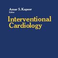 Cover Art for 9781461281450, Interventional Cardiology by Amar S. Kapoor