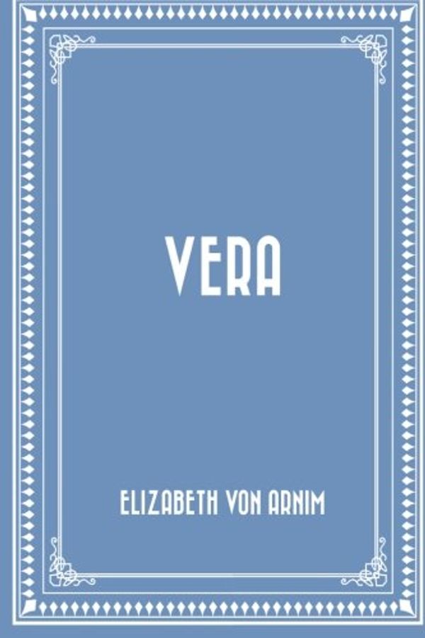 Cover Art for 9781522901488, Vera by Elizabeth Von Arnim