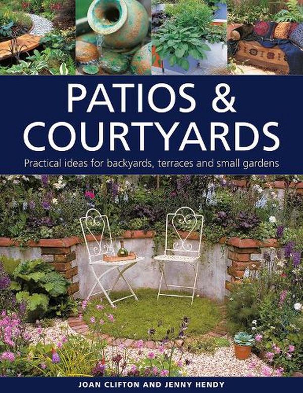 Cover Art for 9780754835370, Patios & Courtyards by Joan Clifton