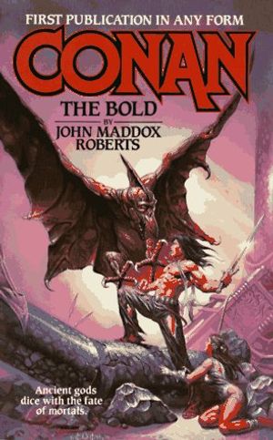 Cover Art for 9780812552102, Conan The Bold by John Maddox Roberts