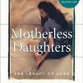 Cover Art for 9780738210261, Motherless Daughters by Hope Edelman