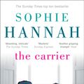 Cover Art for 9780340980743, The Carrier: Culver Valley Crime Book 8 by Sophie Hannah