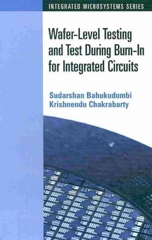 Cover Art for 9781596939899, Wafer-Level Testing and Test During Burn-In for Integrated Circuits by Sudarshan Bahukudumbi, Krishnendu Chakrabarty