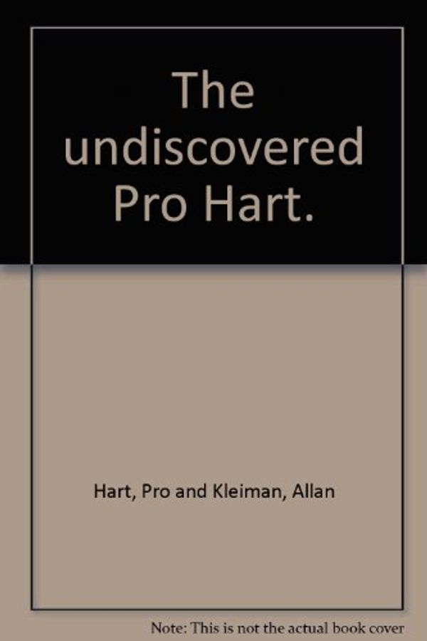 Cover Art for 9780646122311, The undiscovered Pro Hart. by Pro and Kleiman, Allan Hart