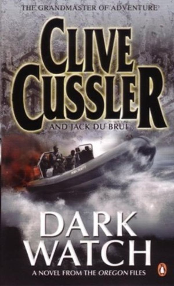 Cover Art for B017MYOW8M, Dark Watch: Oregon Files #3: A Novel from the Oregon Files by Clive Cussler (2008-03-27) by Clive Cussler