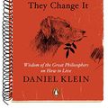 Cover Art for 9780698182615, Every Time I Find the Meaning of Life, They Change It by Daniel Klein