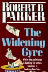 Cover Art for 9780140089554, The Widening Gyre by Robert B. Parker
