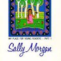 Cover Art for 9780949206787, Sally's Story: My Place for Young Readers Part 1 (Paperback) by Sally Morgan