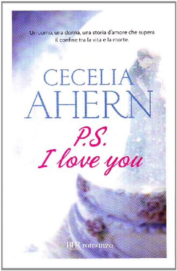 Cover Art for 9788817027953, P.S. I love you by Cecelia Ahern