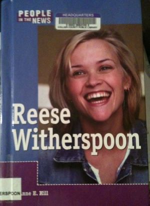 Cover Art for 9781590184509, Reese Witherspoon by Anne E. Hill