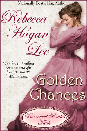 Cover Art for 9781939541215, Golden Chances by Rebecca Hagan Lee