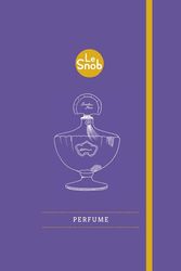 Cover Art for 9781742704685, Le Snob: Perfume by Dariush Alavi
