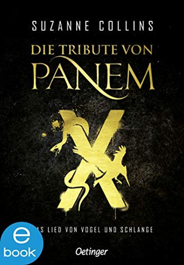 Cover Art for B07XKVT54X, Die Tribute von Panem: Das Lied von Vogel und Schlange (German Edition) by Suzanne Collins