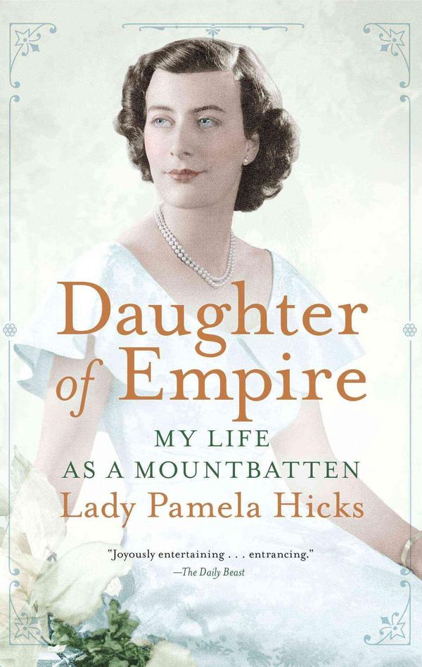Cover Art for 9781476733821, Daughter of Empire by Pamela Hicks