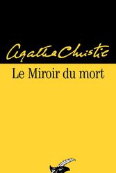 Cover Art for 9782702444917, Le Miroir Du Mort [French] by Agatha Christie
