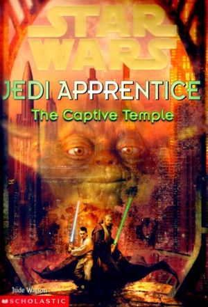 Cover Art for 9780590519700, The Captive Temple by Jude Watson