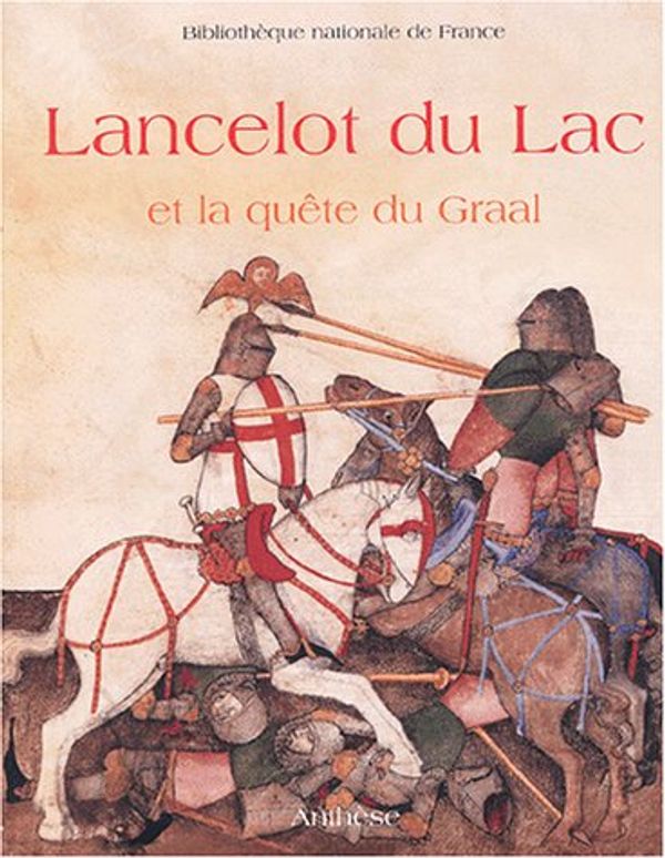 Cover Art for 9782912257222, Lancelot du Lac et la quête du Graal by Michel Pastoureau